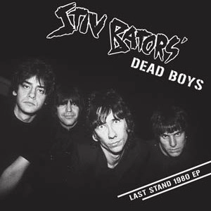 STIV BATORS' DEAD BOYS / LAST STAND 1980