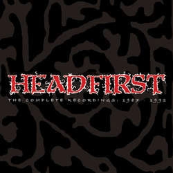 HEADFIRST / COMPLETE RECORDINGS:1987 TO 1992