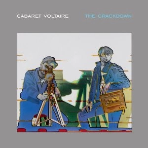 CABARET VOLTAIRE / キャバレー・ヴォルテール / クラックダウン