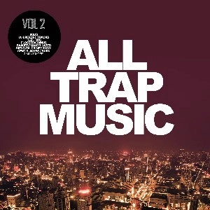 V.A.(MAJOR LAZER,FIGURE,DIPLO FEAT. NICKY DA B...) / ALL TRAP MUSIC 2