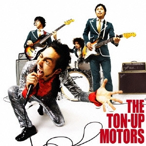 TON-UP MOTORS / THE TON-UP MOTORS