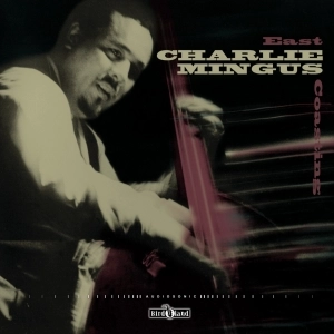CHARLES MINGUS / チャールズ・ミンガス / EAST COASTING