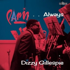 DIZZY GILLESPIE / ディジー・ガレスピー / PARIS...ALWAYS(VOLUME 2)