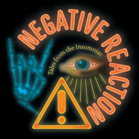 NEGATIVE REACTION / TALES FROM THE INSOMNIAC