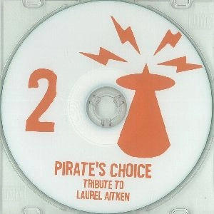 PIRATE'S CHOICE / パイレ-ツ・チョイス / TRIBUTE TO LAUREL AITKEN 2