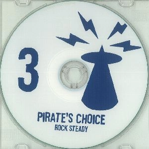 PIRATE'S CHOICE / パイレ-ツ・チョイス / ROCK STEADY　3