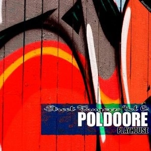 POLDOORE / STREET BANGERZ VOLUME 6: PLAYHOUSE / 6 STREET BANGERZ: PLAYHOUSE