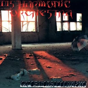 DISHARMONIC ORCHESTRA / EXPOSIONSPROPHYLAXE