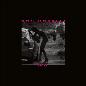 RON MORELLI / ロン・モレリ / SPIT