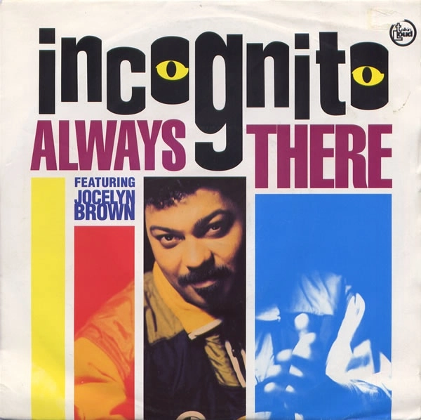 INCOGNITO / インコグニート / ALWAYS THERE -UK 45'S-