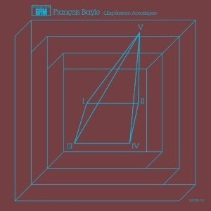 FRANCOIS BAYLE / フランソワ・ベイル / L'Exp&eacute;rience Acoustique
