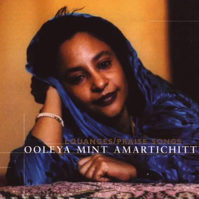 OOLEYA MINT AMARTICH / LOUANGES/PRAISE SONG