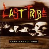 LAST TRIBE / ラスト・トライブ / SUBSTANCE&SOUL