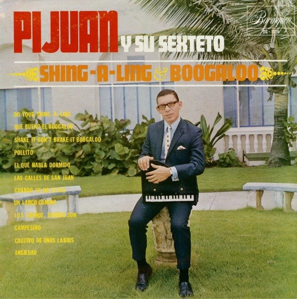 PIJUAN Y SU SEXTETO / SHING-A-LING BOOGALO