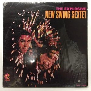 NEW SWING SEXTET / ニュー・スウィング・セクステット / EXPLOSIVE