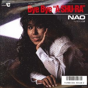 NAO / Bye Bye A-SHU-RA