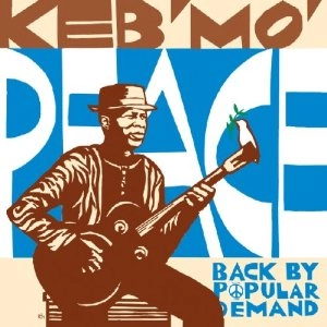 KEB' MO' / ケブ・モ / PEACE: BACK BY POPULAR DEMAND