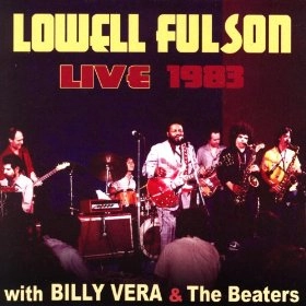 LOWELL FULSON (LOWELL FULSOM) / ローウェル・フルスン (フルソン) / LOWELL FULSON LIVE 1983: WITH BILLY VERA & THE BEATERS
