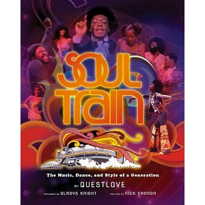 QUESTLOVE / クエストラヴ / SOUL TRAIN: THE MUSIC, DANCE, AND STYLE OF A GENERATION HARDCOVER