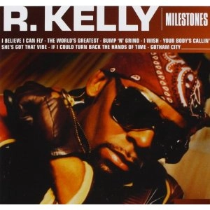 R. KELLY / R. ケリー / MILESTONES - R. KELLY