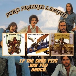 PURE PRAIRIE LEAGUE / ピュア・プレイリー・リーグ / IF THE SHOES FITS/JUST FLY/DANCE