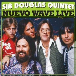 SIR DOUGLAS QUINTET / サー・ダグラス・クインテット / NUEVO WAVE LIVE