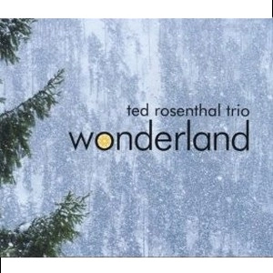 TED ROSENTHAL / テッド・ローゼンタール / WONDERLAND