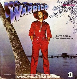 SIR WARRIOR / ONYE OBULA ZOBA ISI ONWEYA