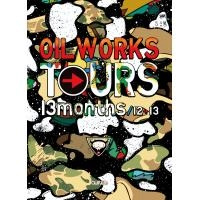 OILWORKS / OIL WORKS TOURS 13MONTHS / 12→13"