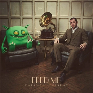 FEED ME / CALAMARI TUESDAY