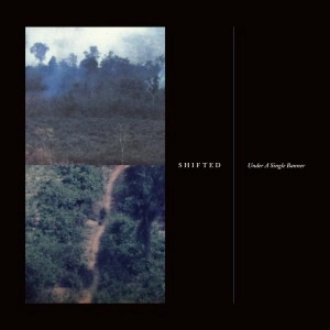 SHIFTED  / UNDER A SINGLE BANNER