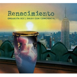 ORQUESTA SCC - SALSA CON CONCIENCIA / オルケスタ・エセ・セー・セー - サルサ・コン・コンシエンシア / RENACIMIENTO