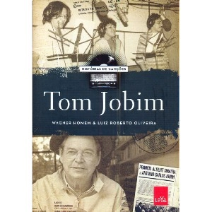 WAGNER HOMEM & LUIZ ROBERTO OLIVEIRA / ヴァギネル・オーメン & ルイス・ホベルト・オリヴェイラ / TOM JOBIM - HISTORIAS DE CANCOES (BOOK) / TOM JOBIM - HISTORIAS DE CANCOES
