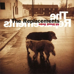 REPLACEMENTS / リプレイスメンツ / ALL SHOOK DOWN