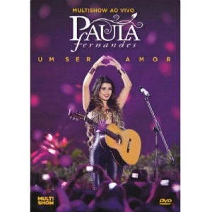 PAULA FERNANDES / パウラ・フェルナンデス / UM SER AMOR MULTISHOW AO VIVO(DVD)