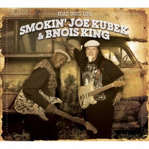 SMOKIN'JOE KUBEK & BNOIS KING / スモーキン・ジョー・クベック & ブノワ・キング / ロード・ドッグス・ライフ / ROAD DOG'S LIFE