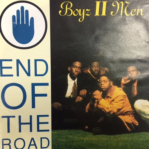 BOYZ II MEN / ボーイズ・トゥー・メン / END OF THE ROAD -GERMANY 45'S-