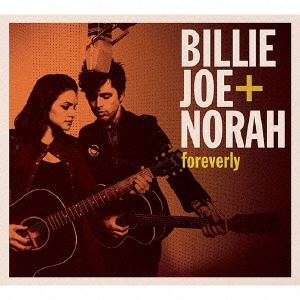 BILLIE JOE + NORAH / ビリー・ジョー+ノラ / FOREVERLY / フォーエヴァリー
