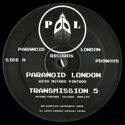 PARANOID LONDON WITH MUTADO PINTADO / TRANSMISSION 5