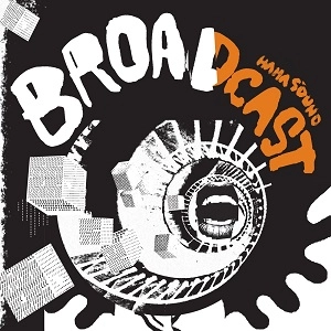 BROADCAST / ブロードキャスト / HAHA SOUND