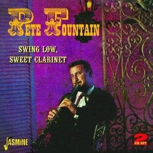 PETE FOUNTAIN / ピート・ファウンテン / SWING LOW, SWEET CLARINET / SWING LOW, SWEET CLARINET 