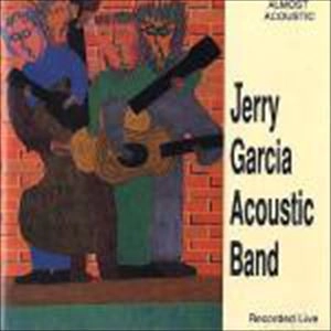 JERRY GARCIA ACOUSTIC BAND / ALMOST ACOUSTIC