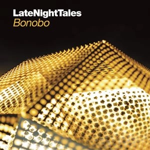 BONOBO / ボノボ / LATE NIGHT TALES