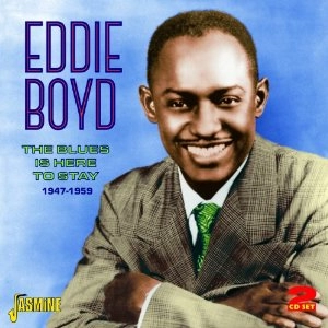 EDDIE BOYD / エディ・ボイド / BLUES IS HERE TO STAY 1947-1959