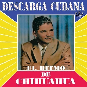 CHIHUAHUA / チワワ / DESCARGA CUBANA(LP)
