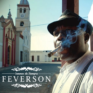 FEVERSON / フェーヴァーソン / SONEROS DE SIEMPRE