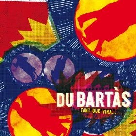 DU BARTAS / デュ・バルタス / TANT QUE VIRA