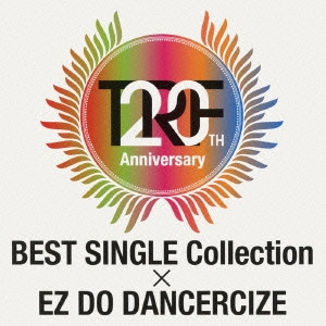 TRF / TRF 20th Anniversary BEST SINGLES Collection×EZ DO DANCERCIZE / TRF 20TH ANNIVERSARY BEST SINGLES COLLECTION EZ DO DANCERCIZE