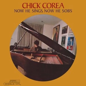 CHICK COREA / チック・コリア / NOW HE SINGS, NOW HE SOBS