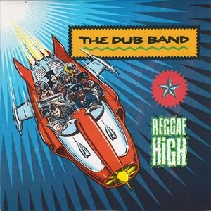 DUB BAND / REGGAE HIGH